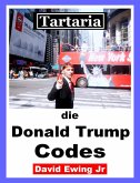Tartaria - die Donald Trump Codes (eBook, ePUB)