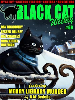 Black Cat Weekly #68 (eBook, ePUB) - Cedeño, N. M.; Critchlow, Heather; Hoffman, Nina Kiriki; Charles, Hal; Davis, Milton J.; Del Rey, Lester; Holding, James; Meredith, Hal; Bradbury, Ray