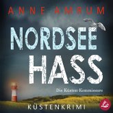 Nordsee Hass - Die Küsten-Kommissare: Küstenkrimi (Die Nordsee-Kommissare, Band 2) (MP3-Download)