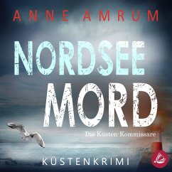Nordsee Mord – Die Küsten-Kommissare: Küstenkrimi (Die Nordsee-Kommissare 1) (MP3-Download) - Amrum, Anne