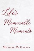 Life's Memorable Moments (eBook, ePUB)