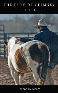 The Duke of Chimney Butte (eBook, ePUB) - Ogden, George