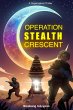 Operation Stealth Crescent (eBook, ePUB) - Bild 1