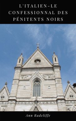 L'Italien - Le Confessionnal des Pénitents Noirs (eBook, ePUB) - Radcliffe, Ann