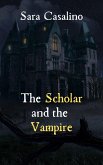 The Scholar and the Vampire (eBook, ePUB) The Scholar and the Vampire (eBook, ePUB)