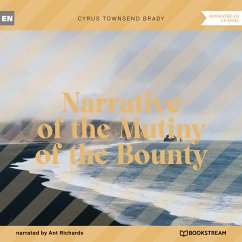 Narrative of the Mutiny of the Bounty (MP3-Download) - Brady, Cyrus Townsend