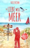 Die Liebe will Meer (eBook, ePUB)