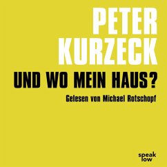Und wo mein Haus? (MP3-Download) - Kurzeck, Peter
