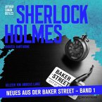 Sherlock Holmes - Neues aus der Baker Street, Band 1 (MP3-Download)