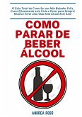 Como Parar de Beber Álcool