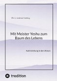 Mit Meister Yeshu zum Baum des Lebens