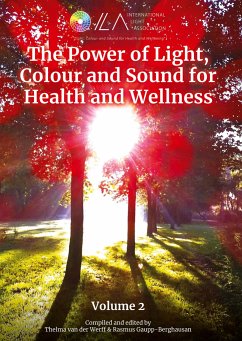 The Power of Light, Colour and Sound for Health and Wellness Volume 2 - van der Werff, Thelma;Gaupp-Berghausen, Rasmus