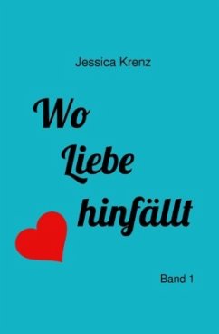 Wo Liebe hinfällt - Krenz, Jessica