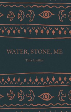 Water, Stone, Me - Loeffler, Tina