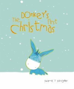 The Donkey's First Christmas - T Schroder, Susanne