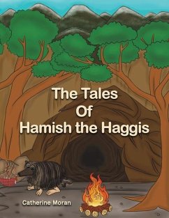 The Tales of Hamish the Haggis - Moran, Catherine