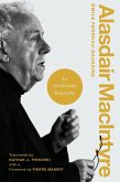 Alasdair MacIntyre Alasdair MacIntyre