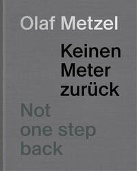 Keinen Meter zurück / Berliner Kindheit - Metzel, Olaf