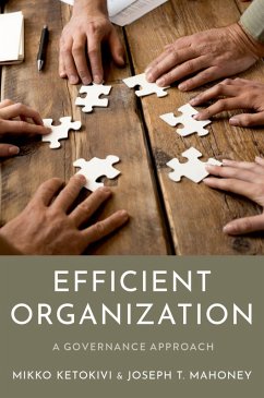 Efficient Organization (eBook, PDF) - Ketokivi, Mikko; Mahoney, Joseph T.