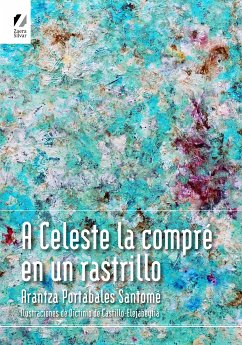 A Celeste la compré en un rastrillo (eBook, ePUB) - Portabales, Arantza