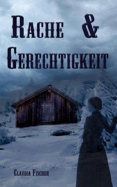 Rache und Gerechtigkeit - Fischer, Claudia