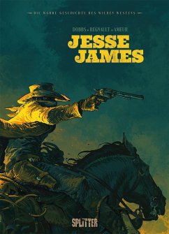Die wahre Geschichte des Wilden Westens: Jesse James - Dobbs