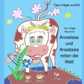 Anneliese und Anastasia retten die Welt