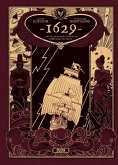 1629, oder die erschreckende Geschichte der Schiffbrüchigen der Jakarta. Band 1 (limitierte Vorzugsausgabe)