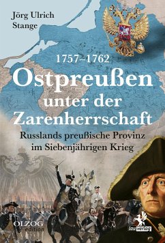 Ostpreußen unter der Zarenherrschaft 1757-1762 - Stange, Jörg Ulrich