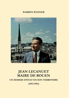 Jean Lecanuet maire de Rouen - Wanner, Warren
