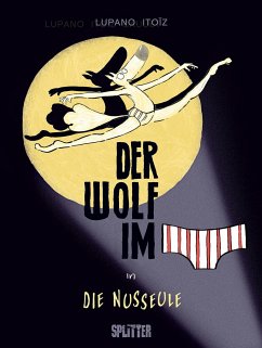 Der Wolf im Slip. Band 6 - Lupano, Wilfrid;Cauuet, Paul