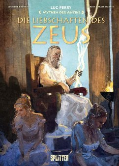 Mythen der Antike: Die Liebschaften des Zeus - Ferry, Luc;Bruneau, Clotilde