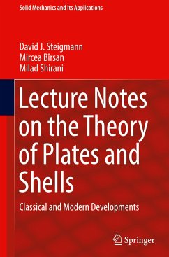 Lecture Notes on the Theory of Plates and Shells - Steigmann, David J.;Bîrsan, Mircea;Shirani, Milad