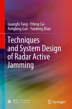 Techniques and System Design of Radar Active Jamming - Tang, Guangfu;Cai, Yifeng;Gan, Rongbing