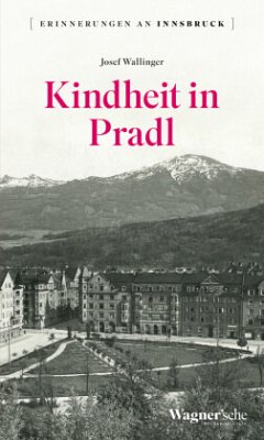 Kindheit in Pradl - Wallinger, Josef