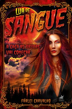 Lua de Sangue (eBook, ePUB) - Carvalho, Fárlei