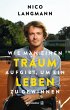 Wie man einen Traum aufgibt, um ein... - Bild 1