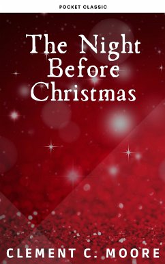 The Night Before Christmas (Illustrated) (eBook, ePUB) - Moore, Clement C.; Classic, Pocket; Moore, Clement Clarke