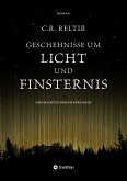 Geschehnisse um Licht und Finsternis (eBook, ePUB)