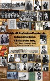 Lifestyle of A Professional Booster. An Instrumental Crime. A Dallas Texas Story. Part Two: 1900 to 1940. (eBook, ePUB)
