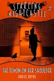 The Demon On Her Shoulder (Starling Nightcastle, #2) (eBook, ePUB) The Demon On Her Shoulder (Starling Nightcastle, #2) (eBook, ePUB)