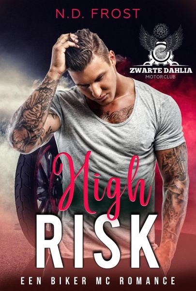 High Risk (Zwarte Dahlia MC, #1) (eBook, ePUB) High Risk (Zwarte Dahlia MC, #1) (eBook, ePUB)