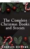 The Complete Christmas Books and Stories (eBook, ePUB)