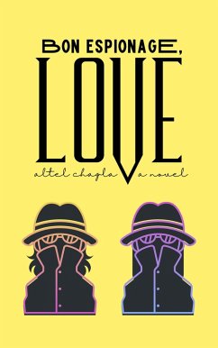 Bon Espionage, Love (eBook, ePUB) - Chagla, Altel