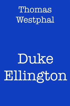 Duke Ellington (eBook, ePUB) - Westphal, Thomas