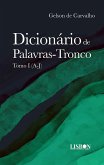 Dicionário de Palavras-Tronco: Tomo I (A-J) (eBook, ePUB)