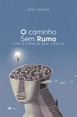 O caminho Sem Rumo (eBook, ePUB)