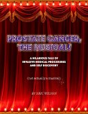 Prostate Cancer, The Musical! (eBook, ePUB) Prostate Cancer, The Musical! (eBook, ePUB)