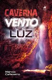 Caverna, Vento e Luz (eBook, ePUB)