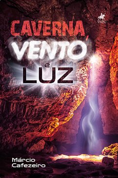 Caverna, Vento e Luz (eBook, ePUB) - Cafezeiro, Márcio